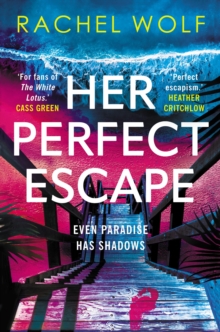 Her Perfect Escape : the addictive and twisty thriller for summer 2026 from the author of SUN TRAP and FIVE NIGHTS