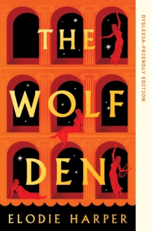 The Wolf Den : Dyslexia-friendly Edition