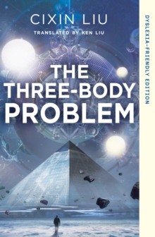 The Three-Body Problem : Dyslexia-friendly Edition