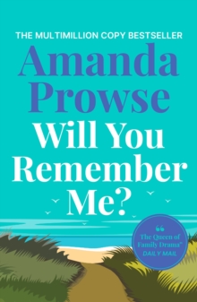 Will You Remember Me? : A powerful and emotional story from the queen of heartbreak fiction