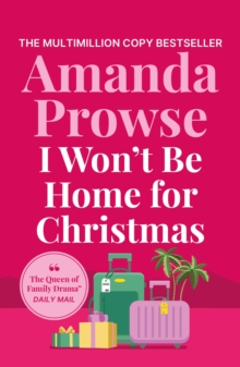 Bloomsbury Publishing Plc I Won't Be Home For Christmas , A Heart-warming Festive Story Of Family And Romance