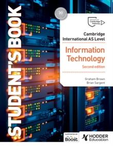 Cambridge International AS Level Information Technology Student's Book Second Edition