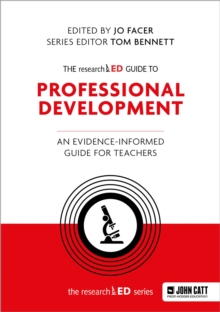 The researchED Guide to Professional Development: An evidence-informed guide for teachers