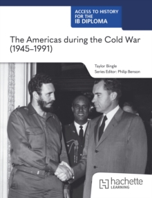 Access to History for the IB Diploma: The Americas during the Cold War (19451991)