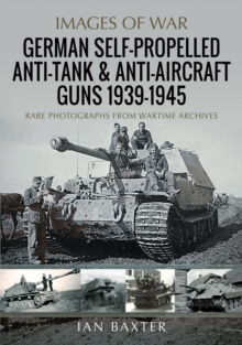 German Self-Propelled Anti-Tank and Anti-Aircraft Guns, 1939-1945