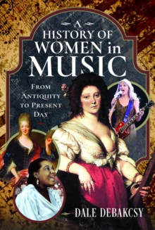 A History of Women in Music From Antiquity to Present Day