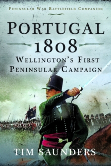 Portugal 1808: Wellingtons First Peninsular Campaign