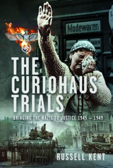 The Curiohaus Trials : Bringing the Nazis to Justice 1945 ? 1949