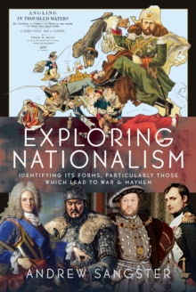 Exploring Nationalism : Identifying its forms, particularly those which lead to War and Mayhem