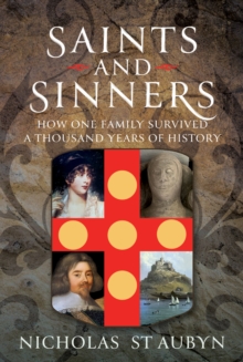 Saints & Sinners : How My Family Survived A Thousand Years Of History