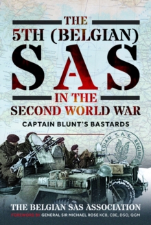 Pen & Sword Books Ltd The 5th (Belgian) Sas In The Second World War , Captain Blunt's Bastards