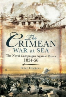 The Crimean War at Sea : The Naval Campaigns Against Russia 1854-56