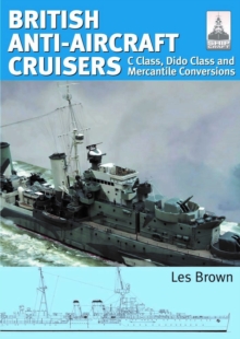 ShipCraft 35 - British Anti-Aircraft Cruisers : C Class, Dido Class and Mercantile Conversions