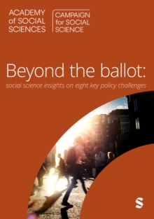 Beyond the Ballot : Social Science Insights On Eight Key Policy Challenges