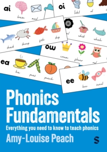 Phonics Fundamentals : Everything you need to know to teach phonics