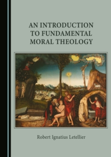 None Introduction to Fundamental Moral Theology