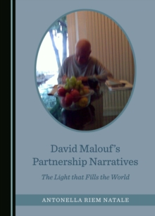 David Malouf's Partnership Narratives : The Light that Fills the World