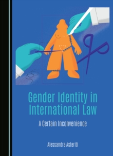 Gender Identity in International Law : A Certain Inconvenience