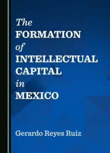 The Formation of Intellectual Capital in Mexico