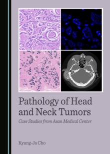 Pathology of Head and Neck Tumors : Case Studies from Asan Medical Center