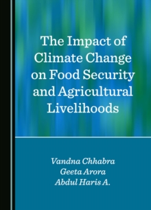 The Impact of Climate Change on Food Security and Agricultural Livelihoods