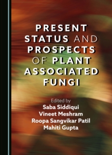 Present Status and Prospects of Plant Associated Fungi