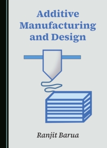 Additive Manufacturing and Design