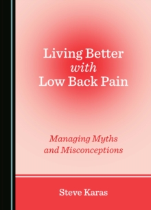 Living Better with Low Back Pain : Managing Myths and Misconceptions