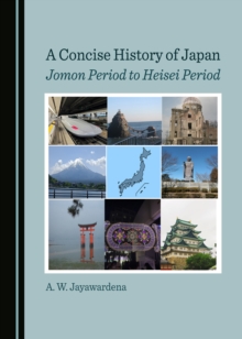 A Concise History of Japan : Jomon Period to Heisei Period