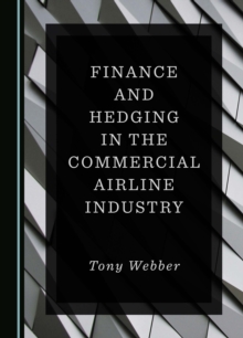 Finance and Hedging in the Commercial Airline Industry