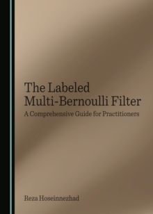 The Labeled Multi-Bernoulli Filter : A Comprehensive Guide for Practitioners