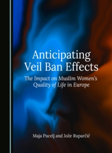 Anticipating Veil Ban Effects : The Impact on Muslim Women's Quality of Life in Europe