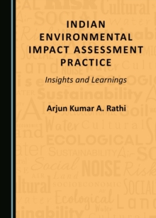 Indian Environmental Impact Assessment Practice : Insights and Learnings