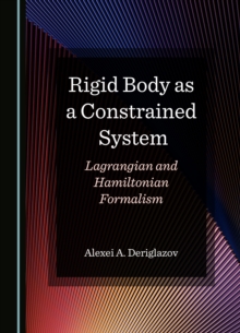 Body as a Constrained System : Lagrangian and Hamiltonian Formalism