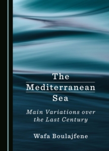 The Mediterranean Sea : Main Variations over the Last Century