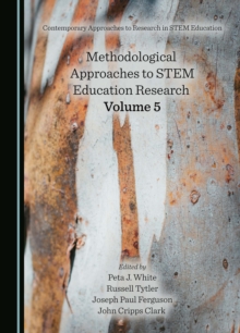 Methodological Approaches to STEM Education Research Volume 5