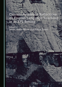 Current Academic Reflections on English Language Teaching in an EFL Setting