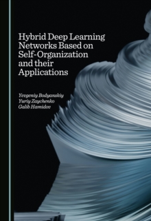 Hybrid Deep Learning Networks Based on Self-Organization and their Applications