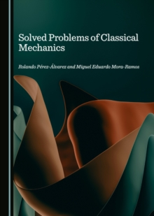 Solved Problems of Classical Mechanics