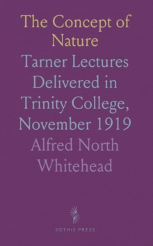 Concept of Nature : Tarner Lectures Delivered in Trinity College, November 1919