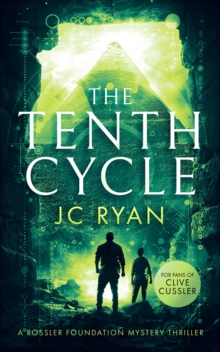 The Tenth Cycle : A Mystery Suspense Novel That Unveils Ancient Truths Buried in Time