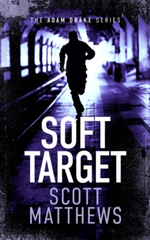 Soft Target : An Adam Drake novel