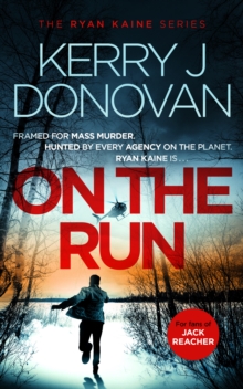 On the Run : Book 1 in the Ryan Kaine series
