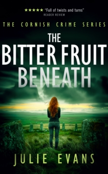 The Bitter Fruit Beneath : A Gripping Crime Thriller Series