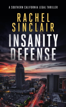 Insanity Defense : A Southern California legal thriller