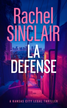 L.A. Defense : A Jackson County Legal Thriller
