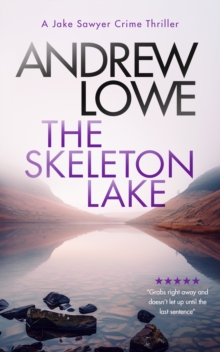 The Skeleton Lake : A chilling British detective crime thriller