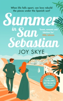 Summer in San Sebastian : A heart-warming romance full of love, hope and second chances.