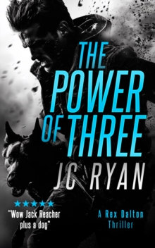 The Power of Three : A Rex Dalton Thriller