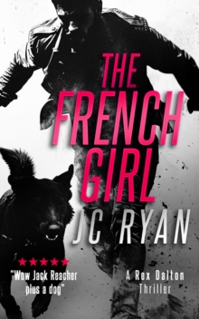 The French Girl : A Rex Dalton Thriller
